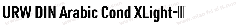 URW DIN Arabic Cond XLight字体转换